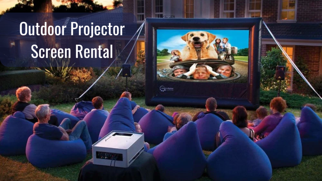 Outdoor Projector Screen Rental