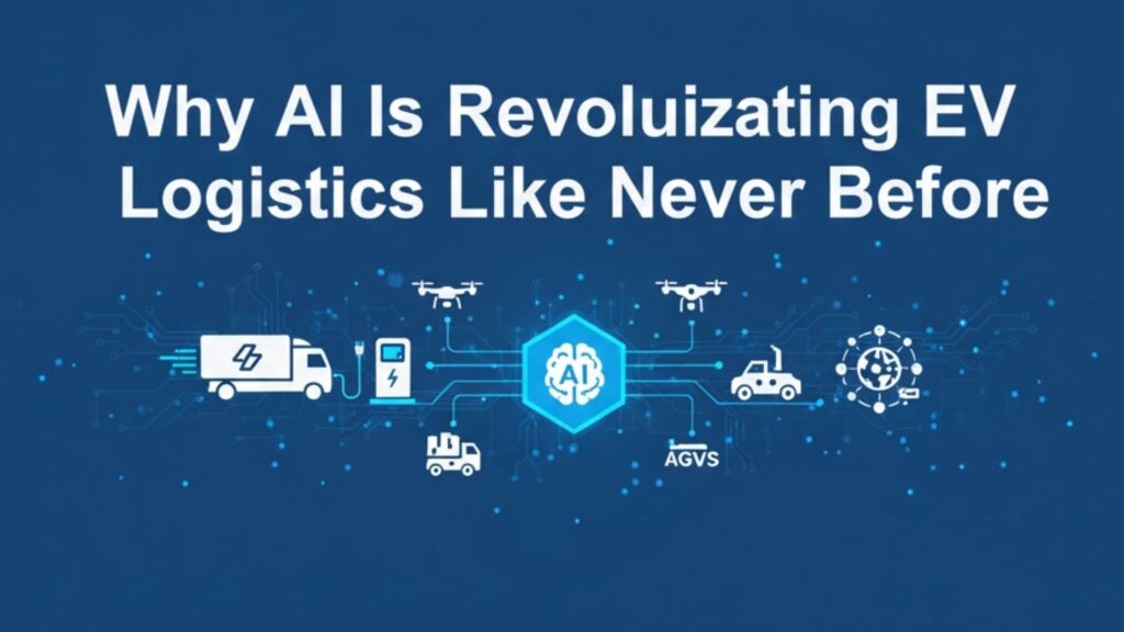 Transforming EV Logistics