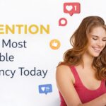 Why Attention Is the Most Valuable