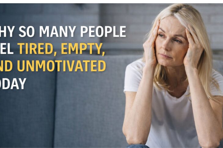 Feel Tired, Empty, and Unmotivated